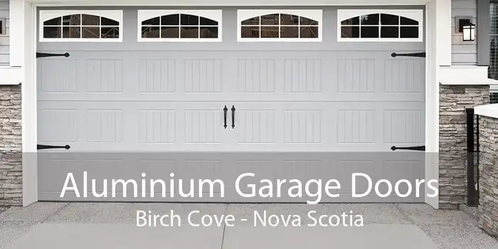 Aluminium Garage Doors Birch Cove - Nova Scotia