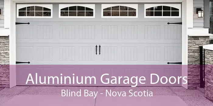 Aluminium Garage Doors Blind Bay - Nova Scotia
