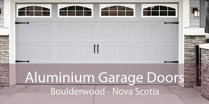 Aluminium Garage Doors Boulderwood - Nova Scotia