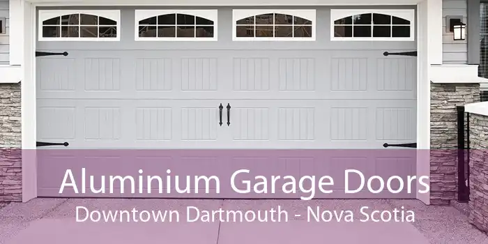 Aluminium Garage Doors Downtown Dartmouth - Nova Scotia