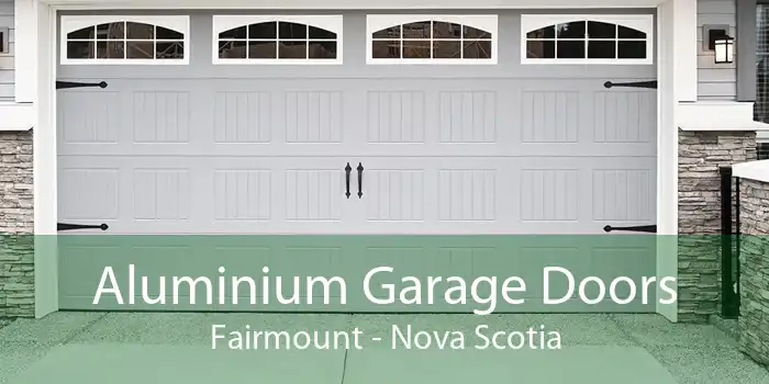 Aluminium Garage Doors Fairmount - Nova Scotia
