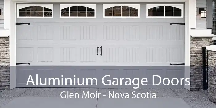 Aluminium Garage Doors Glen Moir - Nova Scotia