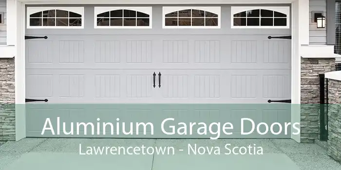 Aluminium Garage Doors Lawrencetown - Nova Scotia