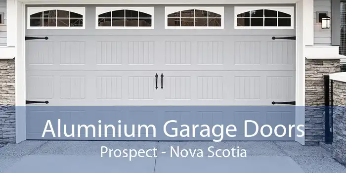 Aluminium Garage Doors Prospect - Nova Scotia