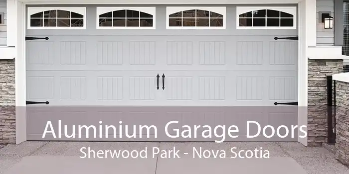 Aluminium Garage Doors Sherwood Park - Nova Scotia