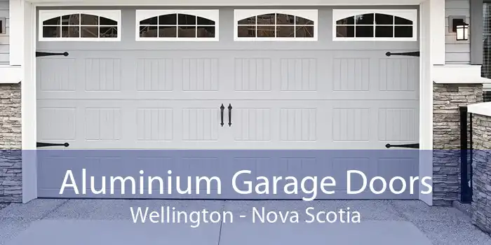 Aluminium Garage Doors Wellington - Nova Scotia