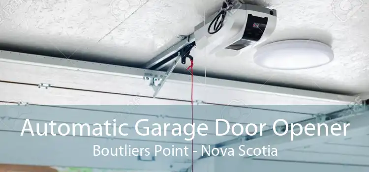 Automatic Garage Door Opener Boutliers Point - Nova Scotia