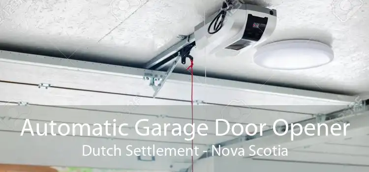 Automatic Garage Door Opener Dutch Settlement - Nova Scotia