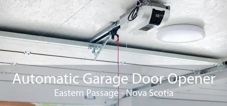 Automatic Garage Door Opener Eastern Passage - Nova Scotia