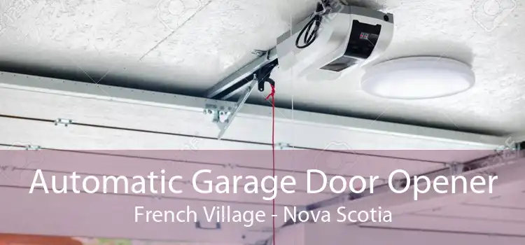 Automatic Garage Door Opener French Village - Nova Scotia