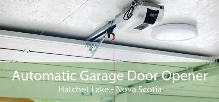 Automatic Garage Door Opener Hatchet Lake - Nova Scotia