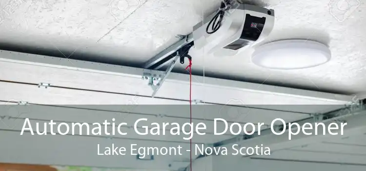 Automatic Garage Door Opener Lake Egmont - Nova Scotia