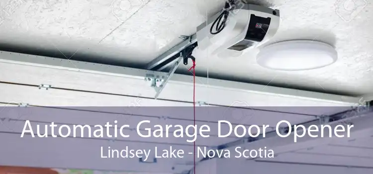 Automatic Garage Door Opener Lindsey Lake - Nova Scotia