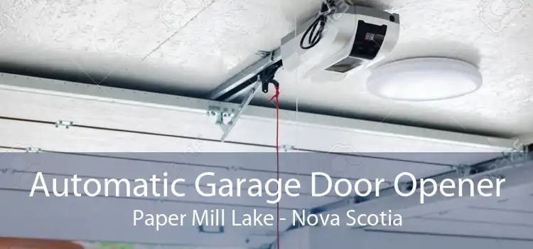Automatic Garage Door Opener Paper Mill Lake - Nova Scotia
