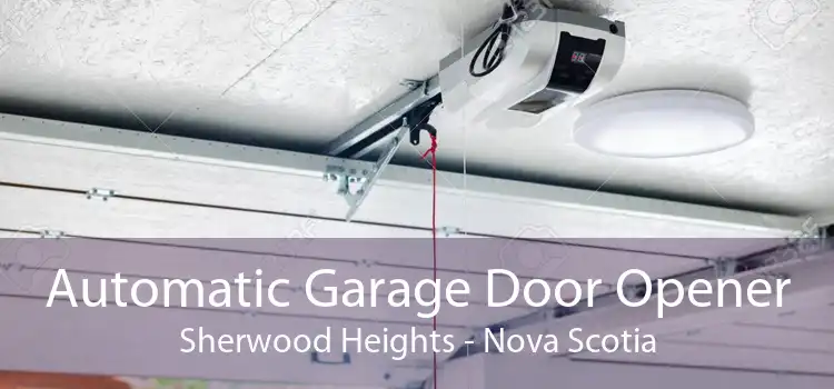Automatic Garage Door Opener Sherwood Heights - Nova Scotia