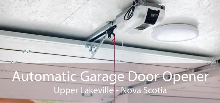 Automatic Garage Door Opener Upper Lakeville - Nova Scotia