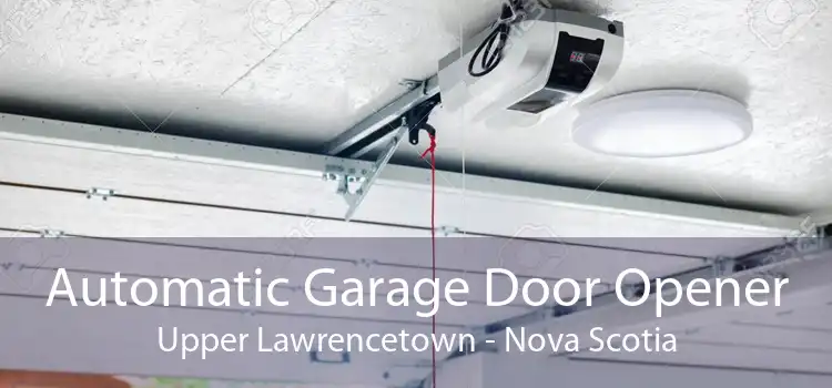 Automatic Garage Door Opener Upper Lawrencetown - Nova Scotia
