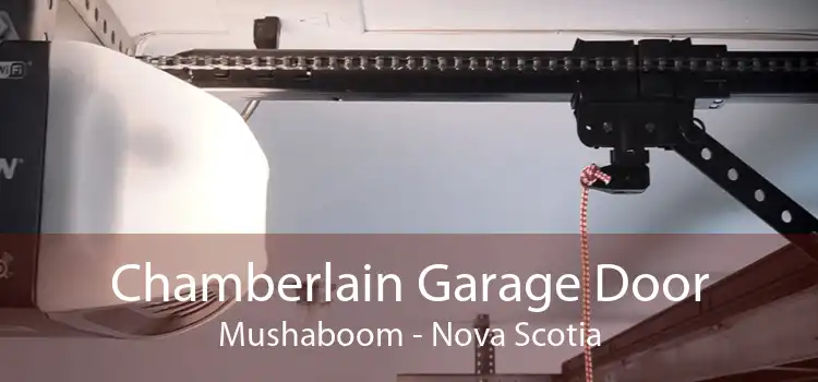 Chamberlain Garage Door Mushaboom - Nova Scotia
