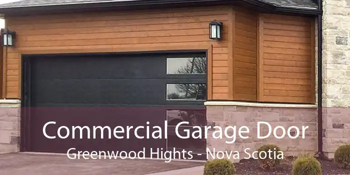 Commercial Garage Door Greenwood Hights - Nova Scotia