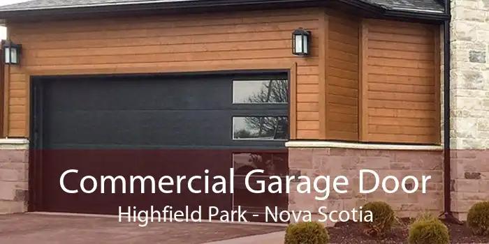 Commercial Garage Door Highfield Park - Nova Scotia