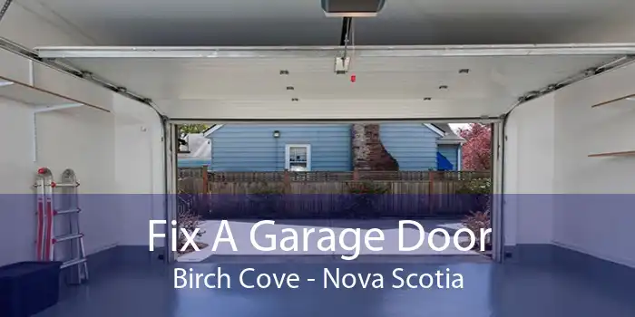 Fix A Garage Door Birch Cove - Nova Scotia
