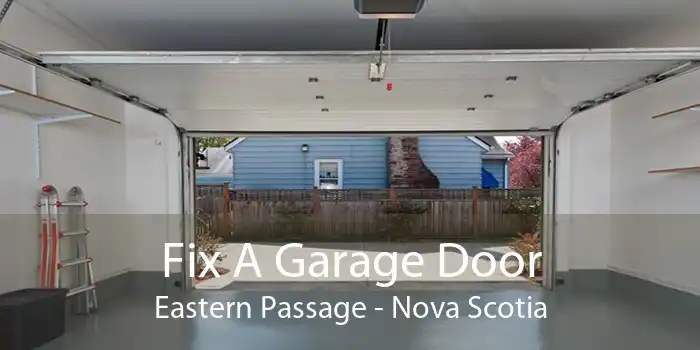 Fix A Garage Door Eastern Passage - Nova Scotia
