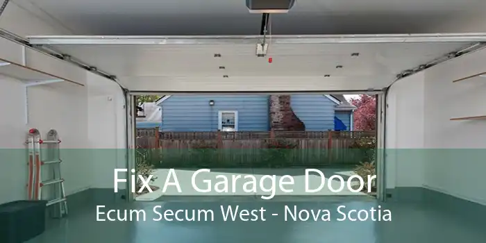 Fix A Garage Door Ecum Secum West - Nova Scotia