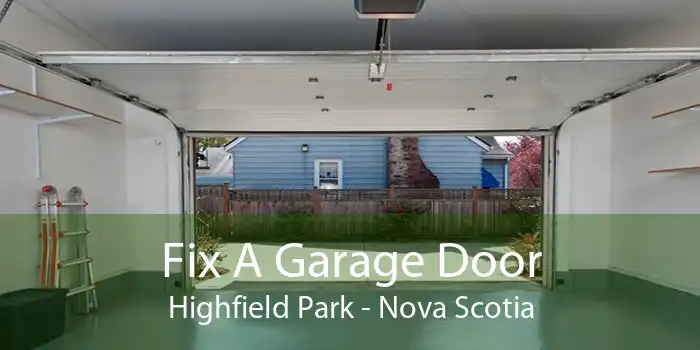 Fix A Garage Door Highfield Park - Nova Scotia