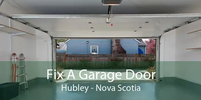 Fix A Garage Door Hubley - Nova Scotia