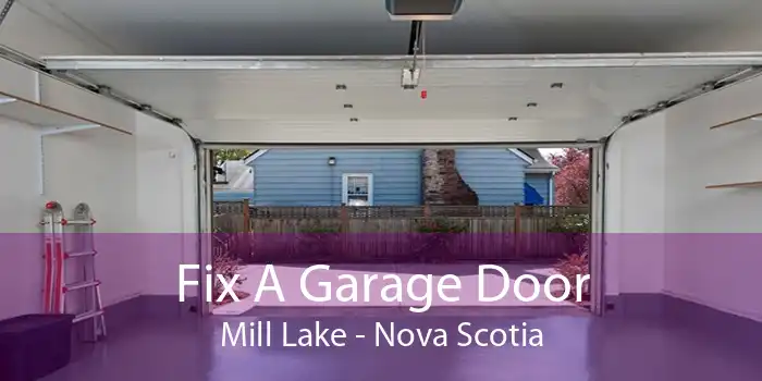 Fix A Garage Door Mill Lake - Nova Scotia