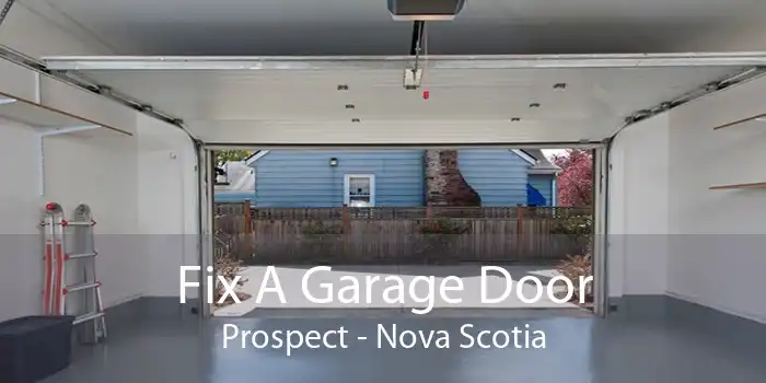 Fix A Garage Door Prospect - Nova Scotia