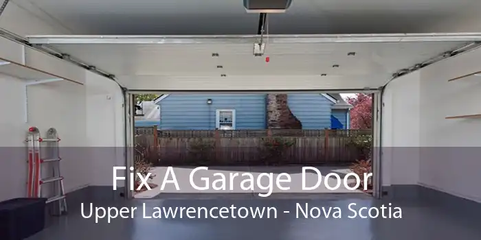 Fix A Garage Door Upper Lawrencetown - Nova Scotia