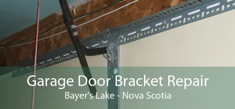 Garage Door Bracket Repair Bayer's Lake - Nova Scotia