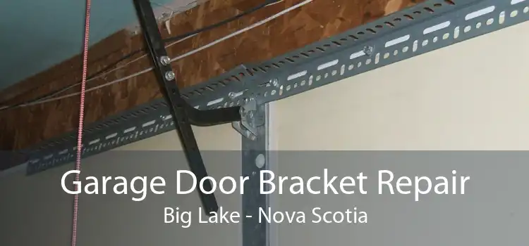 Garage Door Bracket Repair Big Lake - Nova Scotia