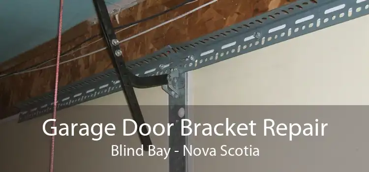 Garage Door Bracket Repair Blind Bay - Nova Scotia