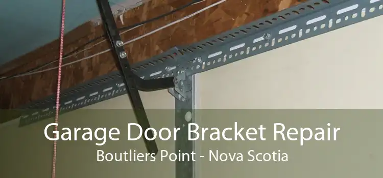 Garage Door Bracket Repair Boutliers Point - Nova Scotia