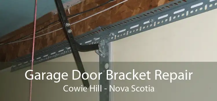Garage Door Bracket Repair Cowie Hill - Nova Scotia