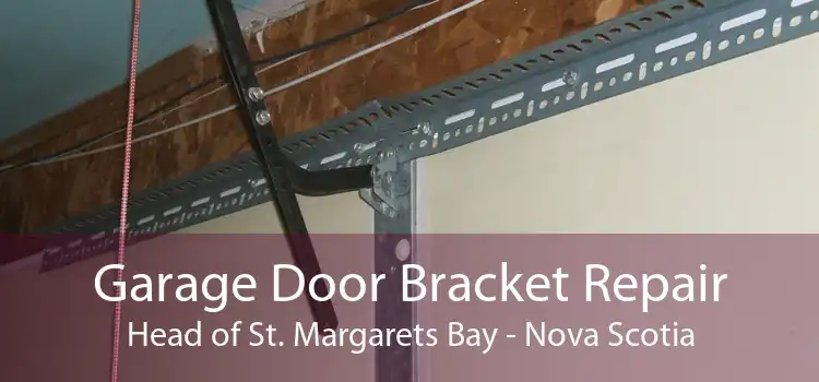 Garage Door Bracket Repair Head of St. Margarets Bay - Nova Scotia