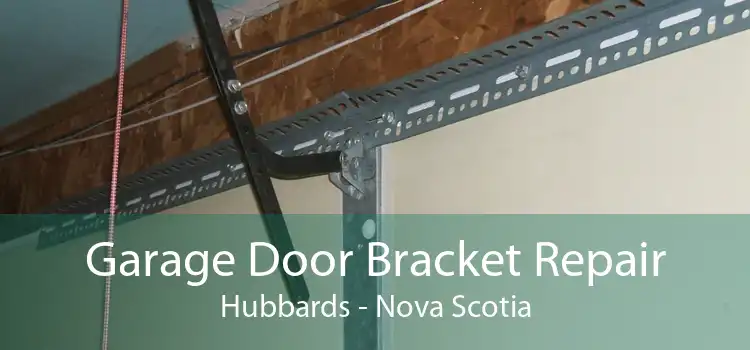 Garage Door Bracket Repair Hubbards - Nova Scotia