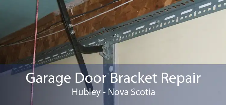Garage Door Bracket Repair Hubley - Nova Scotia