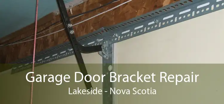 Garage Door Bracket Repair Lakeside - Nova Scotia