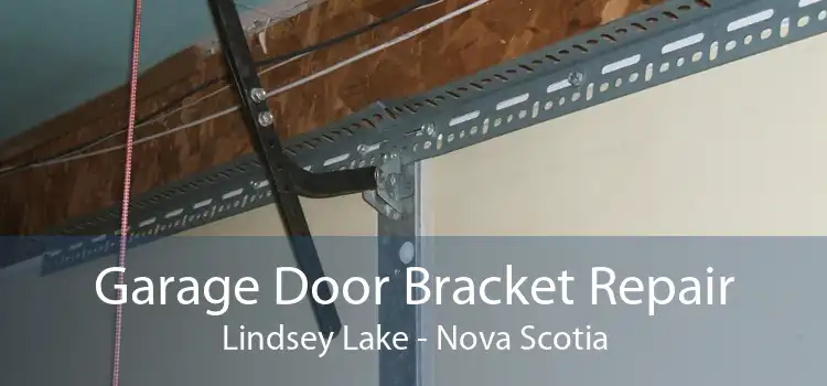 Garage Door Bracket Repair Lindsey Lake - Nova Scotia