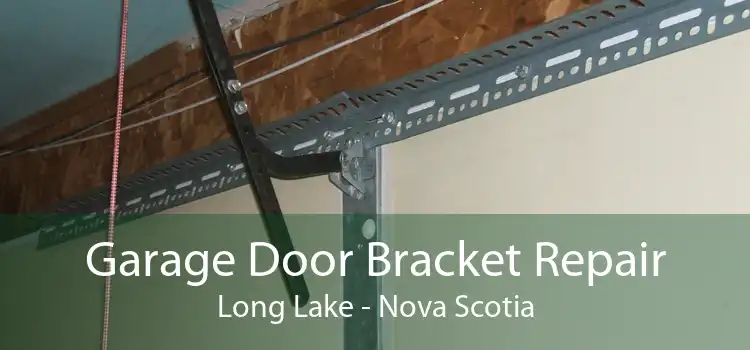 Garage Door Bracket Repair Long Lake - Nova Scotia