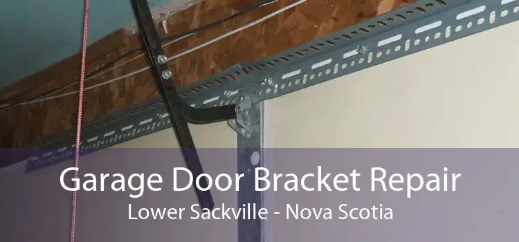 Garage Door Bracket Repair Lower Sackville - Nova Scotia
