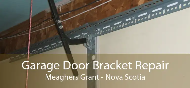 Garage Door Bracket Repair Meaghers Grant - Nova Scotia