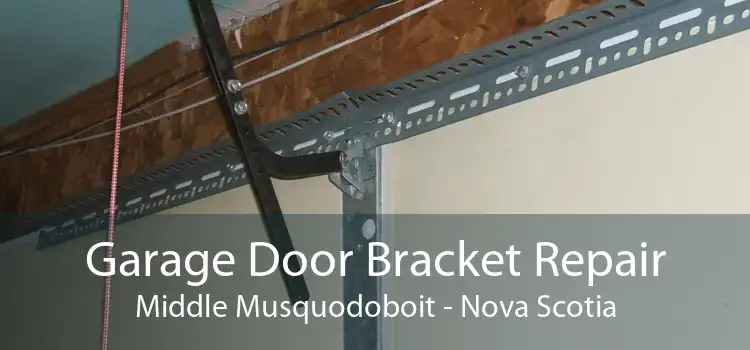 Garage Door Bracket Repair Middle Musquodoboit - Nova Scotia