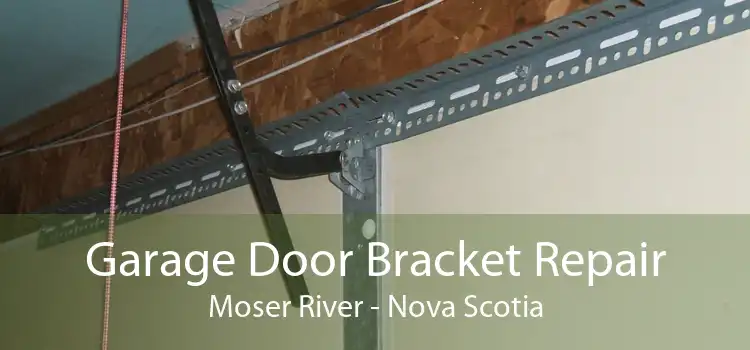 Garage Door Bracket Repair Moser River - Nova Scotia