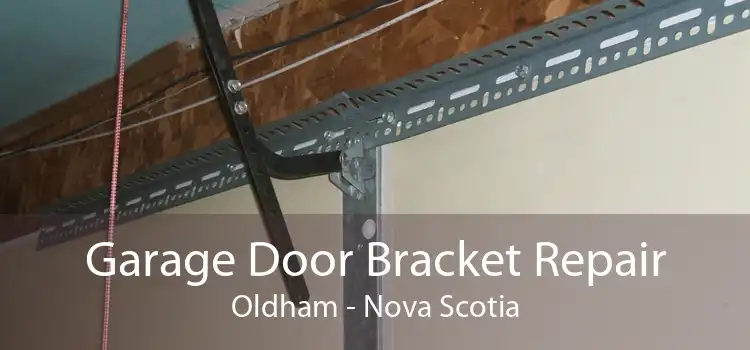 Garage Door Bracket Repair Oldham - Nova Scotia