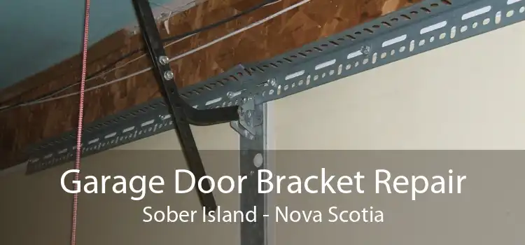 Garage Door Bracket Repair Sober Island - Nova Scotia