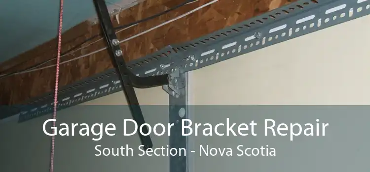 Garage Door Bracket Repair South Section - Nova Scotia